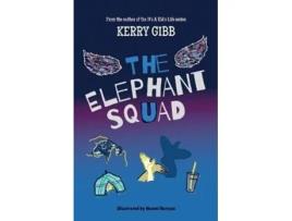 Livro The Elephant Squad De Kerry Gibb (inglês)