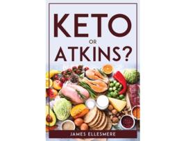 Livro Keto Or Atkins? De James Ellesmere (inglês)