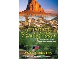 Livro Another Point Of View Family Reunion--the Wisdom Of The Ancestors De Ann Jeffries (inglês)