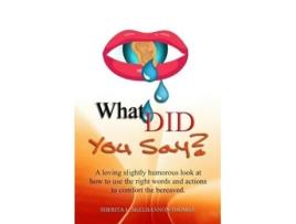 Livro What Did You Say? De Sherita L Mcelhannon-thomas (inglês)