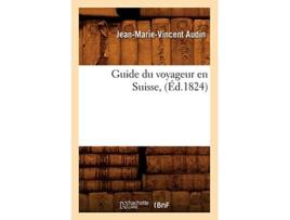 Livro Guide du voyageur en Suisse , de AUDIN J M V (Francês)