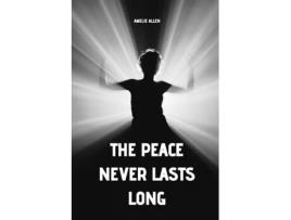 Livro The peace never lasts long de Amelie Allen (Inglês)