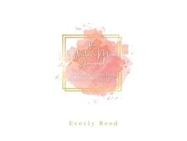 Livro The Writer Mom Journal De Everly Reed (inglês)