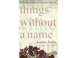 Livro Things Without a Name de Joanne Fedler (Inglês)
