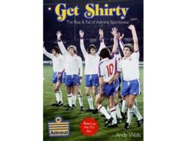 Livro Get Shirty De Andy Wells (inglês)