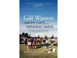 Livro Happy Days And Winning Ways De Watson E Gill (inglês)