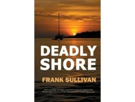 Livro Deadly Shore De Frank Sullivan (inglês)