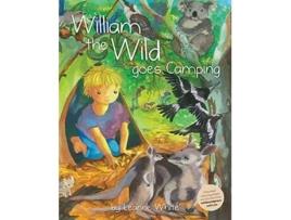 Livro William the Wild Goes Camping Australian Wild Series de Leanne White (Inglês)