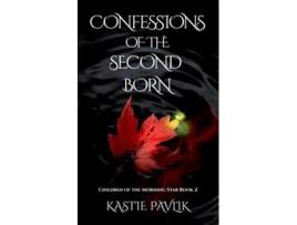 Livro Confessions Of The Second Born De Kastie Pavlik (inglês)