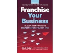 Livro Franchise Your Business De Mark Siebert (inglês)