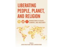 Livro Liberating People, Planet, And Religion De Joerg Rieger Vanderbilt University E Terra Rowe (inglês - Capa Dura)