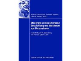 Livro Steuerung Versus Emergenz Entwicklung Und Wachstum Von Unternehmen De Ricarda B Bouncken (alemão - Capa Dura)