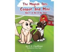 Livro The Magical Tails Of Cooper And Mini Book 1 A Tale Of Two Trees De C S Cauffman (inglês)