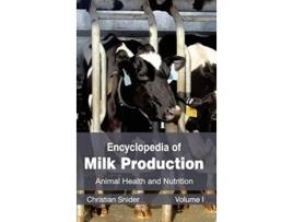 Livro Encyclopedia Of Milk Production Volume I De Christian Snider (inglês - Capa Dura)
