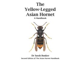 Livro The Yellow-Legged Asian Hornet - A Handbook de Sarah Bunker (Inglês)