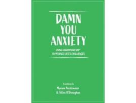 Livro Damn You Anxiety de Allen O'Donoghue e Myriam Nordemann (Inglês)