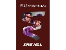 Livro I am okay de Dre Hill (Inglês)