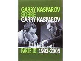 Livro Garry Kasparov Sobre Garry Kasparov Da Editorial La Casa De Ajedrez De Garry Kasparov (espanhol - Capa Dura)