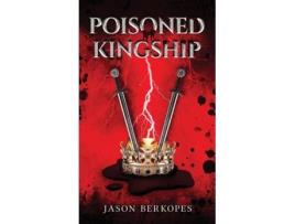 Livro Poisoned Kingship de S Berkopes (Inglês)