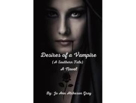 Livro Desires of a Vampire A Novel de Jo Ann Atcheson Gray (Inglês)