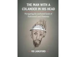 Livro The Man With A Colander In His Head De Vb Langford (inglês)