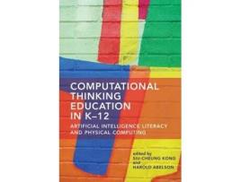 Livro Computational Thinking Education In K-12 De Harold Abelsom (inglês)