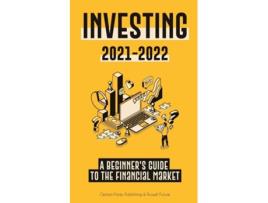 Livro Investing 2021-2022 A Beginners Guide To The Financial Market De Option-forex Publishing (inglês)