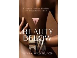 Livro Beauty Below De Dr Cynthia M Wesley Md (inglês)