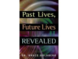 Livro Past Lives, Future Lives Revealed De Dr Bruce Goldberg (inglês)