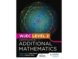 Livro Wjec Level 2 Certificate In Additional Mathematics De Andrew Ginty (inglês)