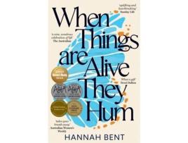 Livro When Things Are Alive They Hum De Hannah Bent (inglês)