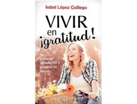 Livro Vivir En Ígratitud! Da Editorial Isthar Luna-sol De Isabel López Gallego (espanhol)