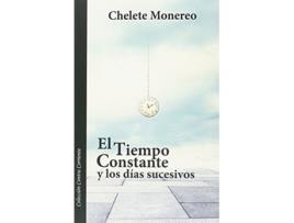 Livro El Tiempo Constante Y Los Días Sucesivos Da Editorial Raspabook De Chelete Monereo Velasco (espanhol)