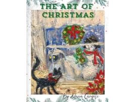 Livro The Art Of Christmas De Dana M Cargile (inglês)