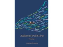 Livro Audacious Jewish Lives Volume 5 De Jonathan Bergwerk (inglês)