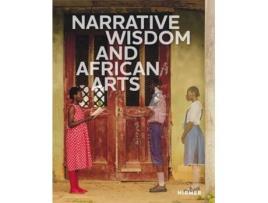 Livro Narrative Wisdom And African Arts De Gae¨lle Beaujean-baltzer, Kathy Curnow Et Al. (inglês - Capa Dura)