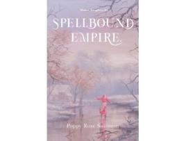 Livro Spellbound Empire Woken Kingdom 4 de Poppy Rose Solomon (Inglês)