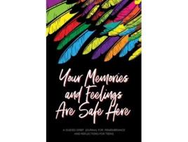 Livro Your Memories And Feelings Are Safe Here De Kinyatta Gray (inglês)