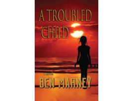 Livro A Troubled Child de Ben Marney (Inglês)