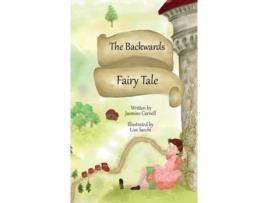 Livro The Backwards Fairy Tale De Jasmine Carnell (inglês)