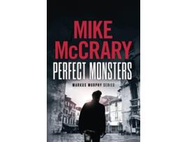 Livro Perfect Monsters De Mike Mccrary (inglês)