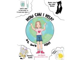 Livro How Can I Help? Inspirational Stories to Light A Fire in You de Joan Dulcey (Inglês)