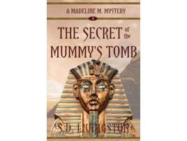 Livro The Secret of the Mummys Tomb de SD Livingston (Inglês)