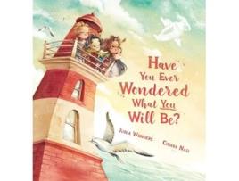 Livro Have You Ever Wondered What You Will Be? De Junia Wonders (inglês - Capa Dura)
