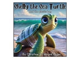 Livro Shelly the Sea Turtle and the plastic bag de Christine Leger (Inglês)