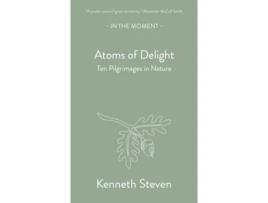 Livro Atoms Of Delight De Kenneth Steven (inglês)