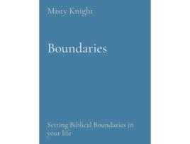 Livro Boundaries Setting Biblical Boundaries in your life de Misty Knight (Inglês)