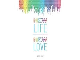Livro New Life New Love De Noel Due (inglês)