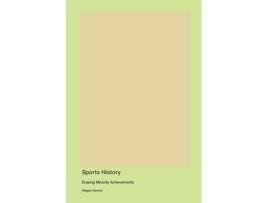 Livro Sports History Erasing Minority Achievements de Megan Dennis (Inglês)