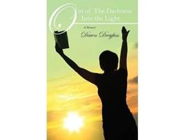 Livro Out Of The Darkness Into The Light De Dawn Dreyfuss (inglês)